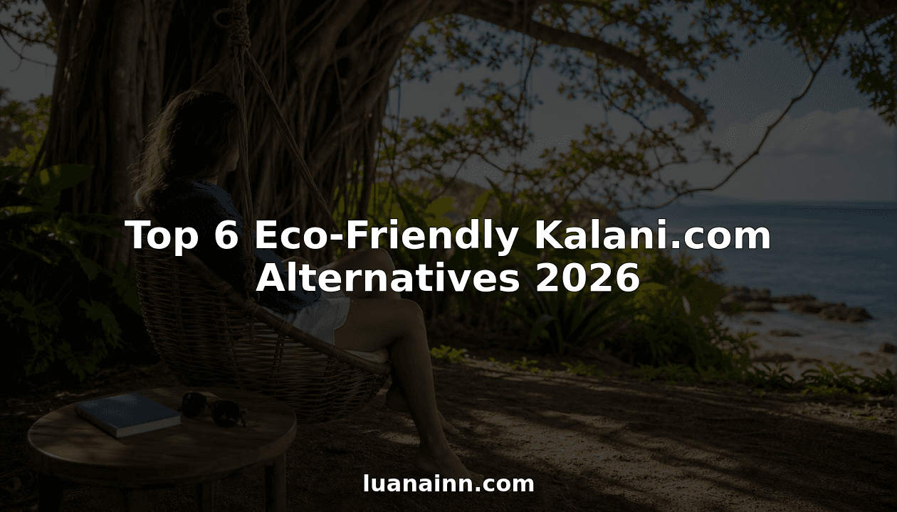 Top 6 Eco-Friendly Kalani.com Alternatives 2026